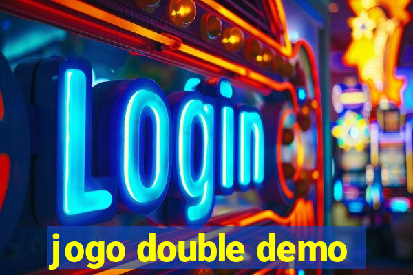 jogo double demo